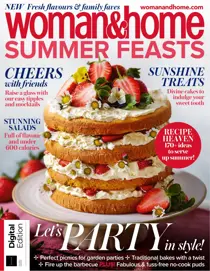 Woman&Home Summer Feasts Fourth Edition 
                issue Woman&Home Summer Feasts Fourth Edition