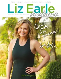Liz Earle Wellbeing Mar/Apr 2022