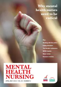 Mental Health Nursing April 2015 
                issue Mental Health Nursing April 2015