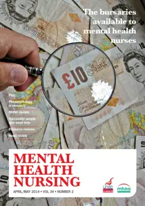 Mental Health Nursing April-May 2014 
                issue Mental Health Nursing April-May 2014
