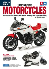 How to build Tamiya’s 1:12 Motorcycles 
                issue How to build Tamiya’s 1:12 Motorcycles