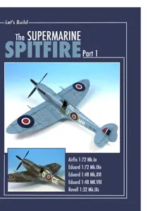 Let's Build... The Supermarine Spitfire 
                issue Let's Build... The Supermarine Spitfire