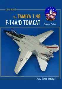 Modellers Reference Library LET’S BUILD…THE TAMIYA 1:48 F-14AD TOMCAT