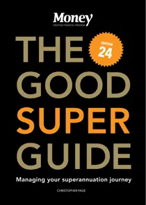 The Good Super Guide (Edition 24) 
                issue The Good Super Guide (Edition 24)