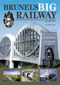 Brunel's Big Railway 
                issue Brunel's Big Railway