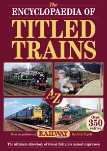 Encyclopaedia of Titled Trains 
                issue Encyclopaedia of Titled Trains