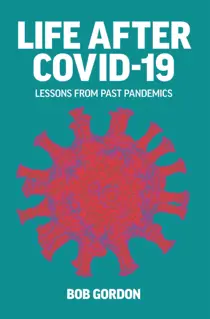 Life After Covid-19 - Lessons From Past Pandemics 
                issue Life After Covid-19 - Lessons From Past Pandemics