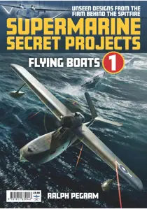 Supermarine Secret Projects Flying Boats 1 
                issue Supermarine Secret Projects Flying Boats 1