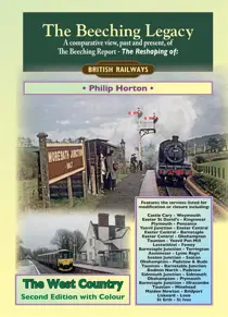 The Beeching Legacy (The West Country Expanded 2nd Edition) 
                issue The Beeching Legacy (The West Country Expanded 2nd Edition)