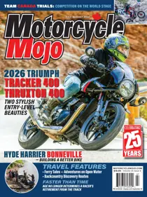 Motorcycle Mojo 
                issue July/August 2026