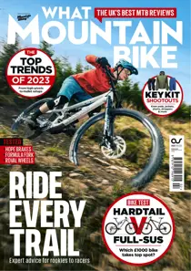 What Mountain Bike Spring 2023 
                issue What Mountain Bike Spring 2023