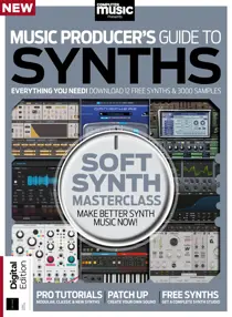 Music Producer's Guide to Synths Third Edition 
                issue Music Producer's Guide to Synths Third Edition