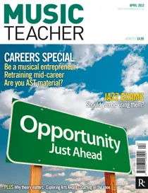 Music Teacher April 2012 
                issue Music Teacher April 2012