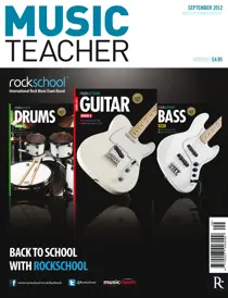 Music Teacher September 2012 
                issue Music Teacher September 2012