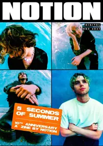 10 Years of 5 Seconds of Summer: An Exclusive Zine by Notion 
                issue 10 Years of 5 Seconds of Summer: An Exclusive Zine by Notion