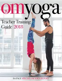 OM Yoga Magazine OM Yoga Teacher Training Guide 2018