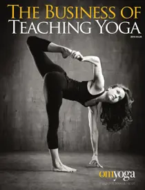 OM Yoga Magazine The Business of Teaching Yoga 2015
