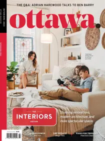 Ottawa Interiors 2023 
                issue Ottawa Interiors 2023