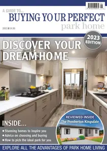 Park and Holiday Home Inspiration magazine Buying Your Perfect Park Home 2023