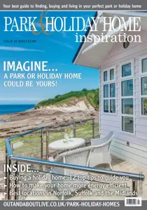 IMAGINE... A PARK OR HOLIDAY HOME COULD BE YOURS! Issue 10 2020 
                issue IMAGINE... A PARK OR HOLIDAY HOME COULD BE YOURS! Issue 10 2020