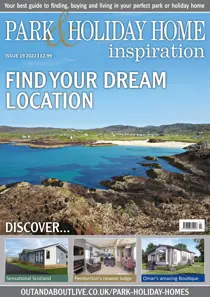 Park & Holiday Home Inspiration Issue 19, 2022 
                issue Park & Holiday Home Inspiration Issue 19, 2022