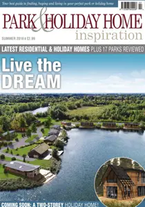 Park and Holiday Home Inspiration Magazine | Summer 2018 issue 
                issue Park and Holiday Home Inspiration Magazine | Summer 2018 issue