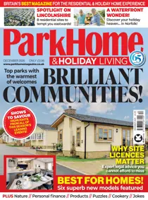 Park Home & Holiday Living 
                issue Dec-2025