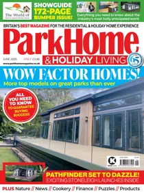 Park Home & Holiday Living 
                issue Jun-2025
