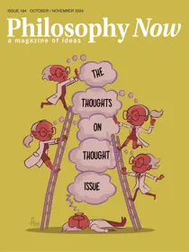 Philosophy Now issue October/November 2024