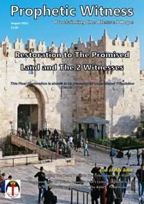 PROPHETIC WITNESS MAGAZINE AUGUST 2022   
                issue PROPHETIC WITNESS MAGAZINE AUGUST 2022  