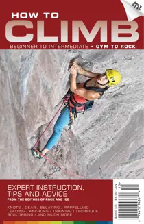 Rock and Ice Rock and Ice How to Climb