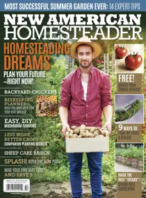New American Homesteader Summer 2015  
                issue New American Homesteader Summer 2015 