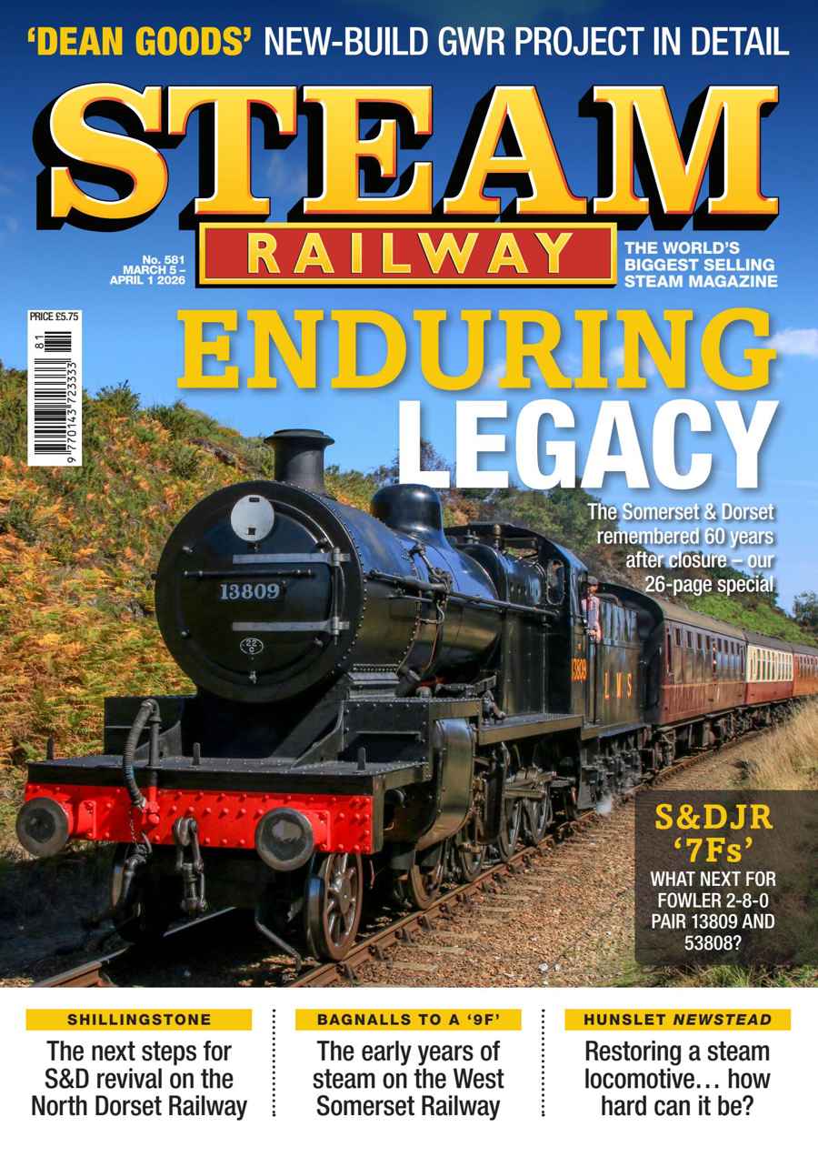 Steam Railway issue 581