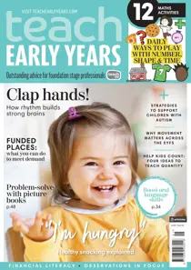 Teach Early Years 
                issue Vol 14.1