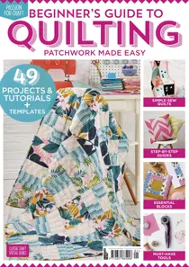 Today’s Quilter Beginners Guide to Quilting