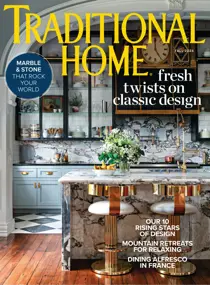 Traditional Home issue Fall 2024