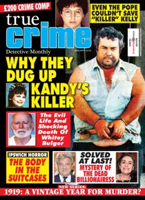 True Crime January 2019 
                issue True Crime January 2019