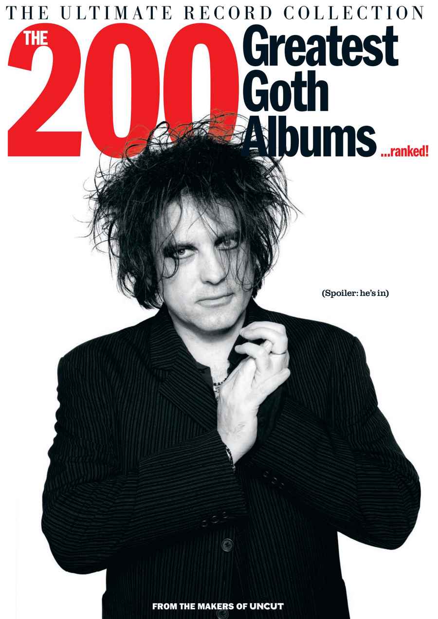 Uncut The Archive Collection issue 200 Greatest Goth Albums