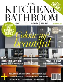 Utopia Kitchen & Bathroom April 2017 
                issue Utopia Kitchen & Bathroom April 2017