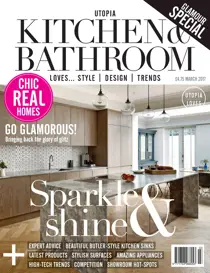 Utopia Kitchen & Bathroom March 2017 
                issue Utopia Kitchen & Bathroom March 2017