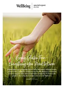 WellBeing 
                issue Going Gluten Free - Everything You Need to Know