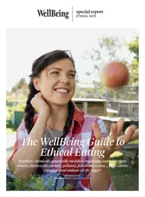 The WellBeing Guide to Ethical Eating 
                issue The WellBeing Guide to Ethical Eating