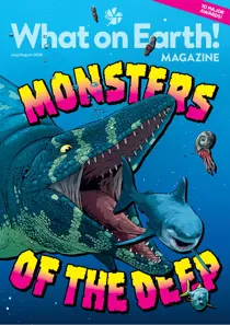 What on Earth! Magazine issue July/August 2026
