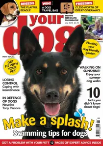 Your Dog Magazine June 2015 
                issue Your Dog Magazine June 2015